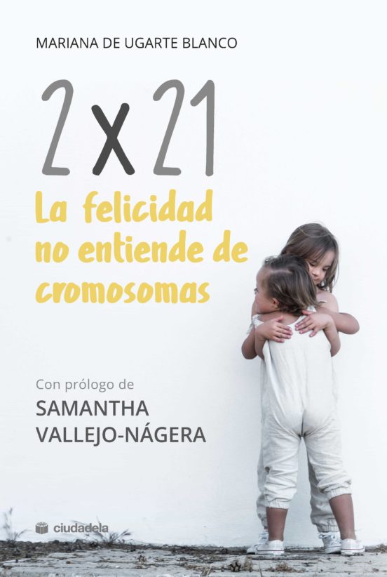 2x21 la felicidad no entiende de cromosomes