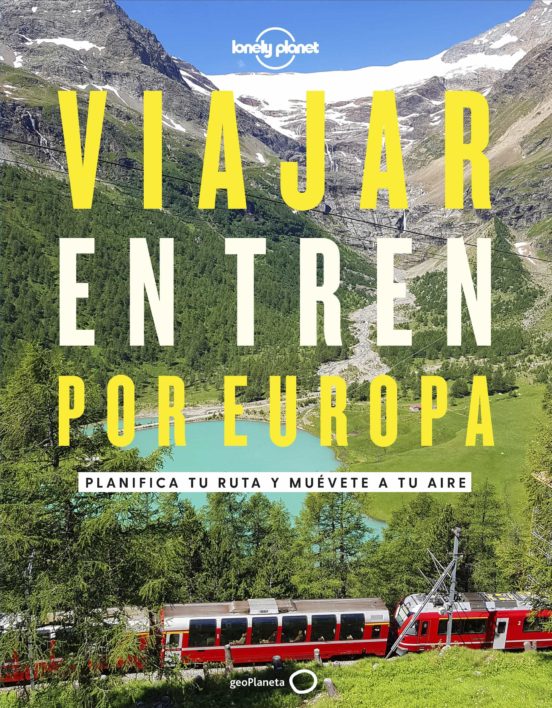 Viajar en tren por Europa : planifica tu ruta y muévete a tu aire