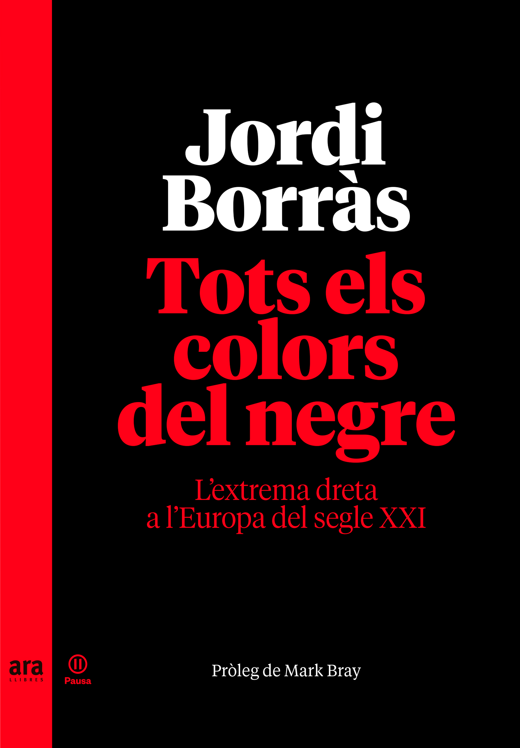 Tots els colors del negre: l'extrema dreta a l'Europa del segle XXI