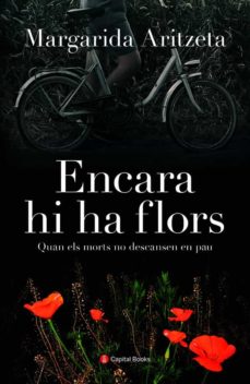 Encara hi ha flors : quan els morts no descansen en pau