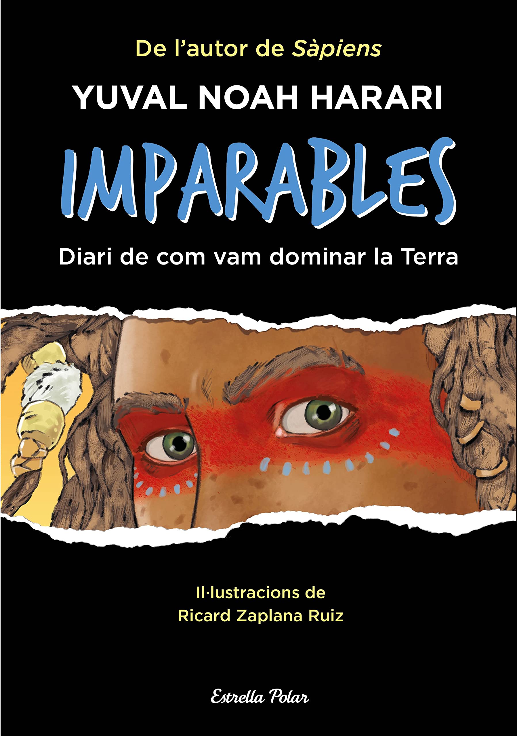 Imparables: Diari de com vam dominar la Terra