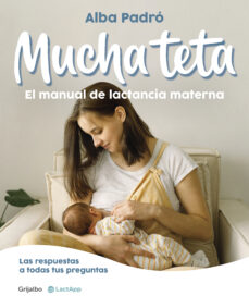 Mucha teta: el manual de lactancia materna