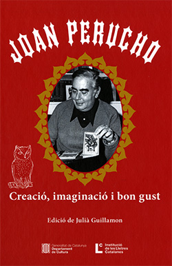 Joan Perucho: creació, imaginació i bon gust
