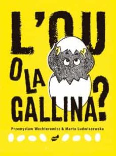 L'Ou o la gallina? 