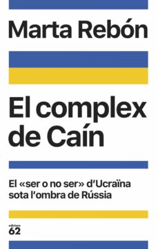 El Complex de Caín : el "ser o no ser" d'Ucraïna sota l'ombra de Rússia 