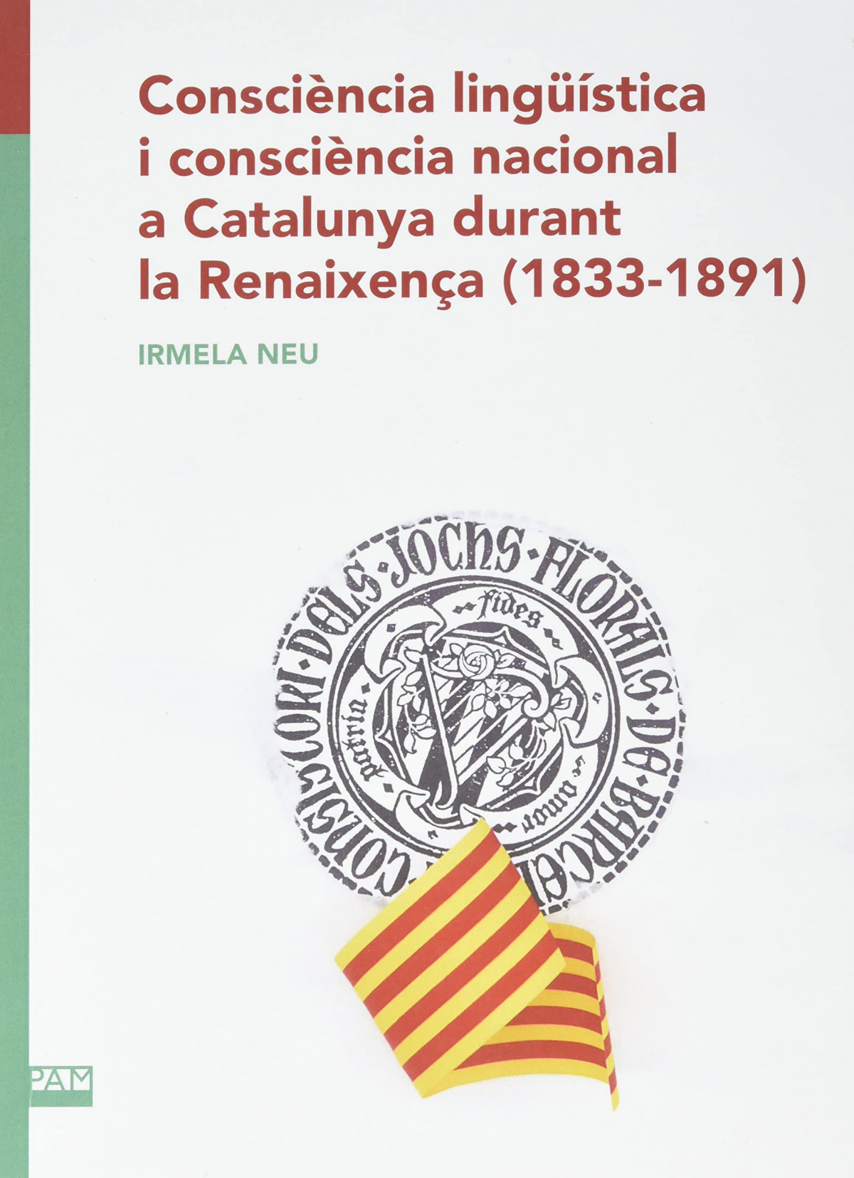Consciència lingüística i consciència nacional a Catalunya durant la Renaixença (1833-1891) 