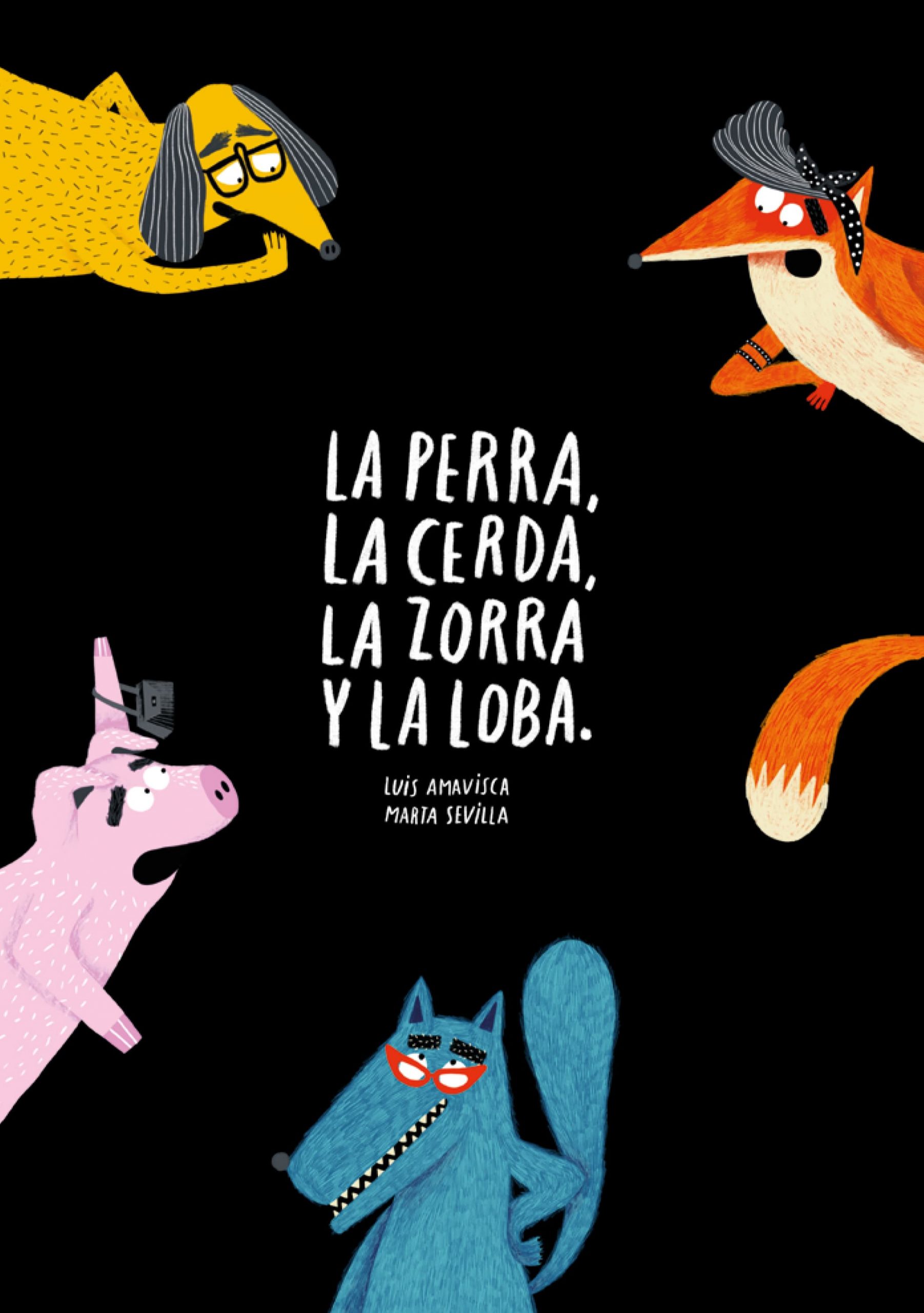 La perra, la cerda, la zorra y la loba.