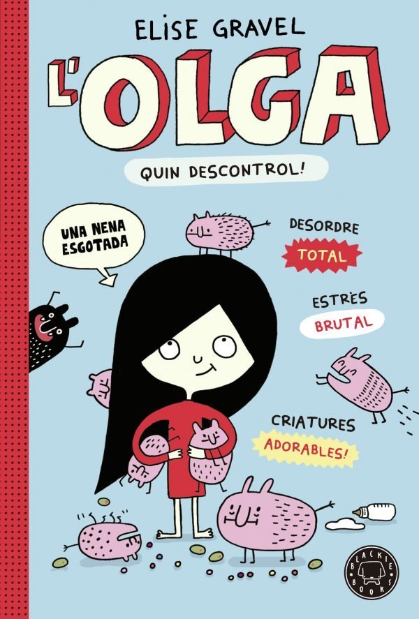 L'Olga, quin descontrol!