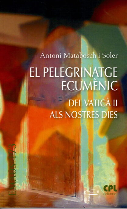 El Pelegrinatge ecumènic del Vaticà II als nostres dies