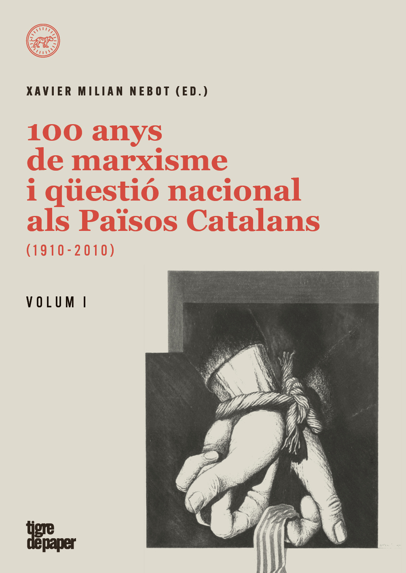 100 anys de marxisme i qüestió nacional als Països Catalans (1910-2010) 