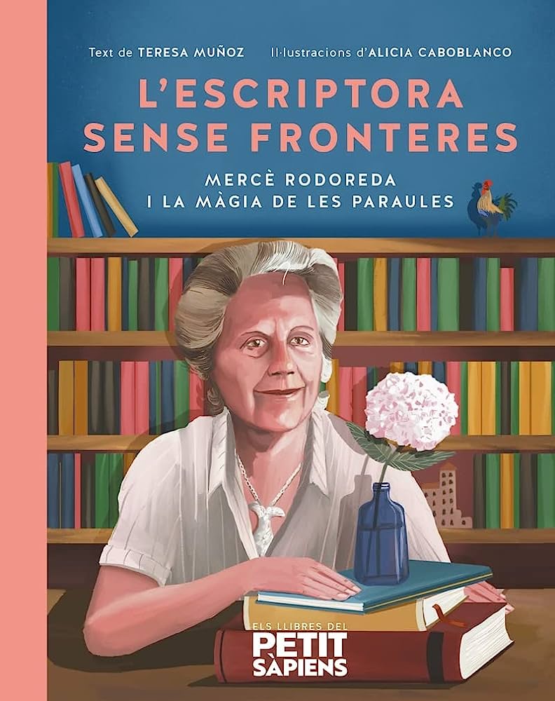 L'escriptora  sense fronteres : Mercè Rodoreda i la màgia de les paraules