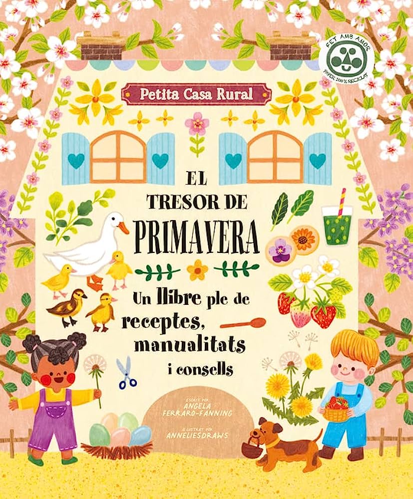 El tresor de primavera: un llibre ple de receptes, manualitats i consells