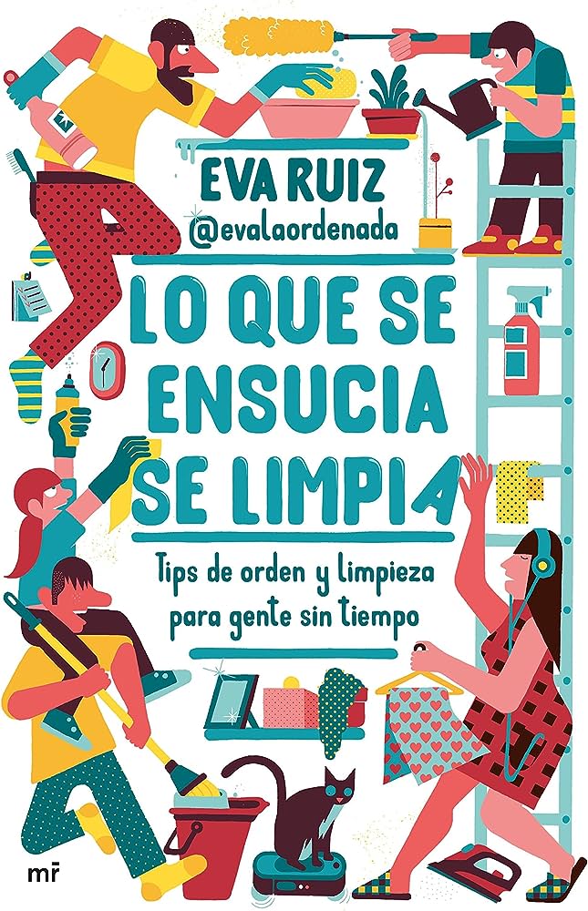 Lo que se ensucia se limpia: tips de orden y limpieza para gente sin tiempo