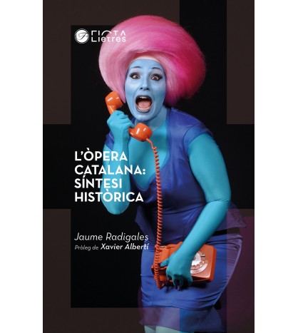 L'Òpera catalana: síntesi històrica: passat, present i futur