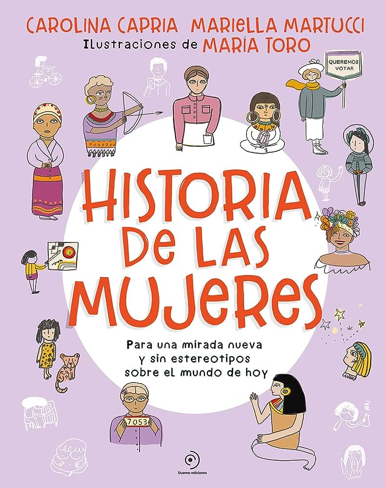 Historia de las mujeres : para una mirada nueva y sin estereotipos sobre el mundo de hoy 