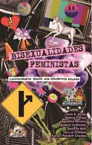 Bisexualidades feministas : contra-relatos desde una disidencia situada