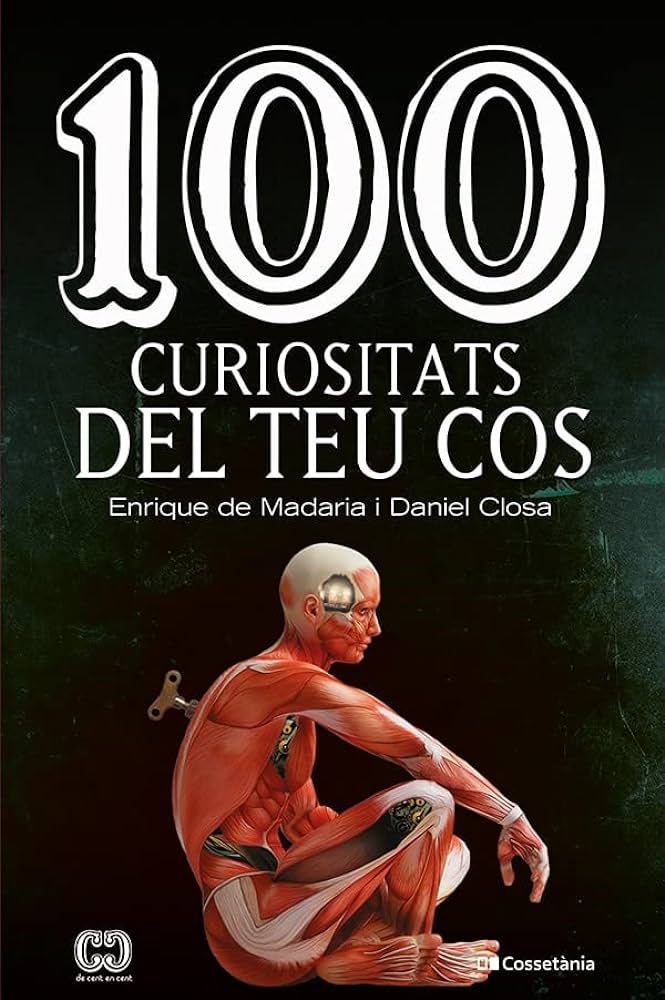 100 curiositats del teu cos