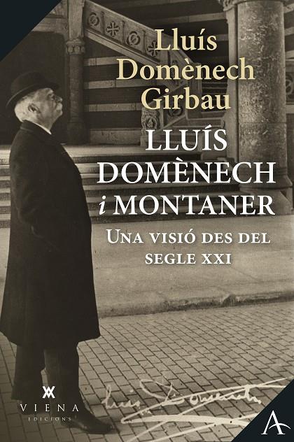 Lluís Domènech i Montaner : una visió des del segle XXI 