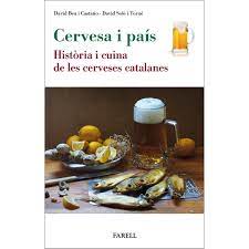 Cervesa i país: història i cuina de les cervesses catalanes
