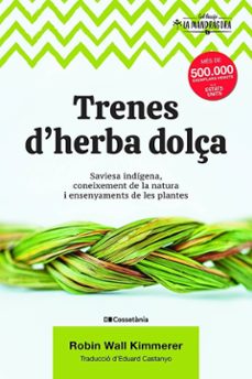 Trenes d'herba dolça: saviesa indígena, coneixement de la natura i ensenyaments de les plantes 