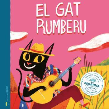 El Gat rumberu : una cançó contada de La Pegatina 