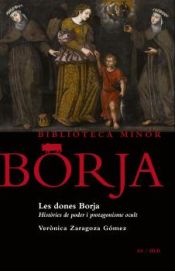 Les Dones Borja : històries de poder i protagonisme ocult