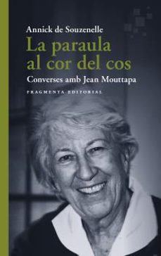 La Paraula al cor del cos : converses amb Jean Mouttapa