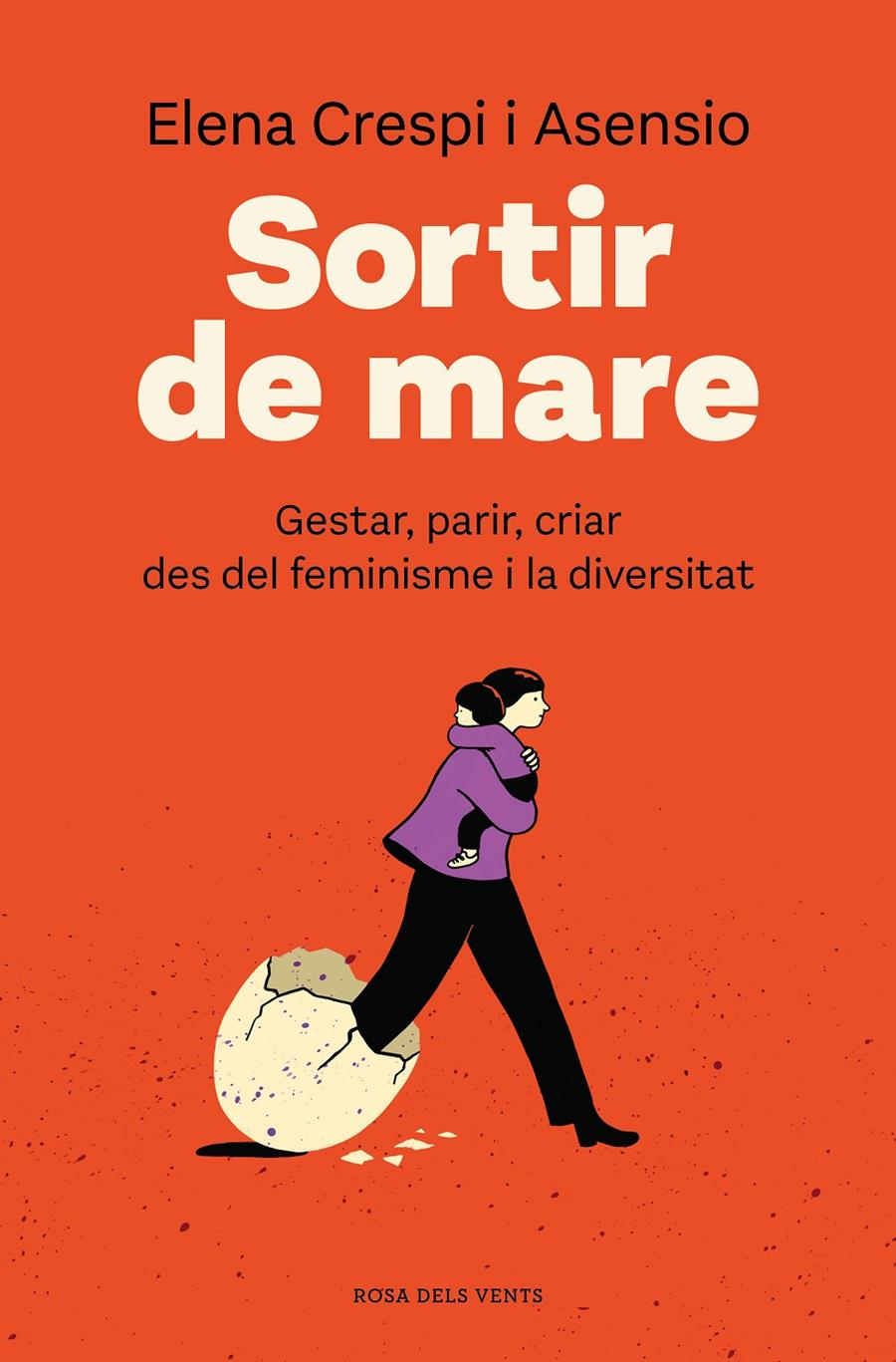 Sortir de mare : gestar, parir, criar des del feminisme i la diversitat 