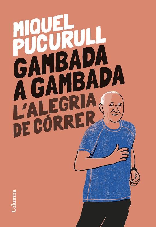 Gambada a gambada : l'alegria de córrer