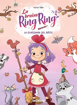 La bruixa Ring Ring - La guardiana del bosc