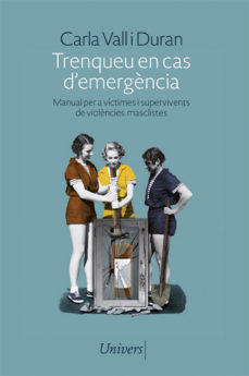 Trenqueu en cas d'emergència: manual per a víctimes i supervivents de violències masclistes