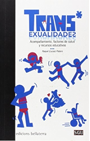 Trans*exualidades: acompañamiento, factores de salud y recursos educativos