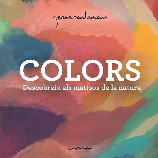 Colors: descobreix els matisos de la natura