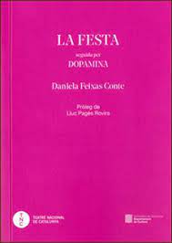La festa: seguida per Dopamina