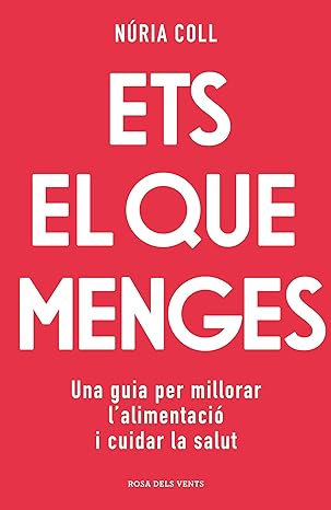 Ets el que menges