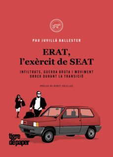 ERAT, l'exèrcit de SEAT : infiltrats, guerra bruta i moviment obrer durant la Transició