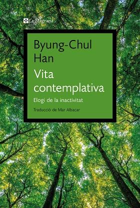 Vita contemplativa : elogi de la inactivitat 