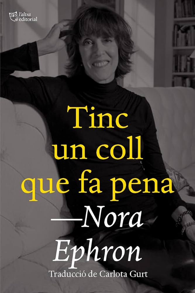 Tinc un coll que fa pena : i altres reflexions sobre el fet de ser dona 