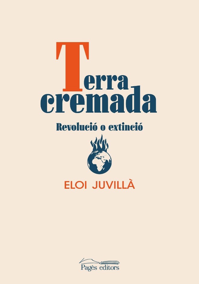 Terra cremada : revolució o extinció