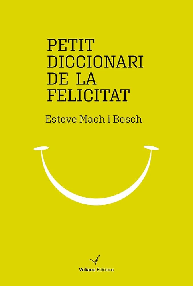 Petit diccionari de la felicitat