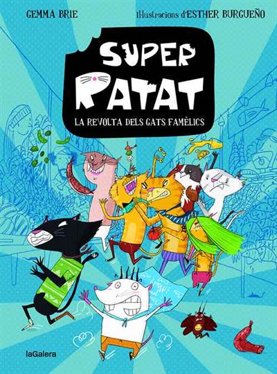Super Ratat - La revolta dels gats famèlics