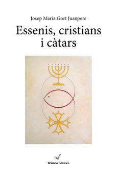 Essenis, cristians i càtars : assaig de recerca