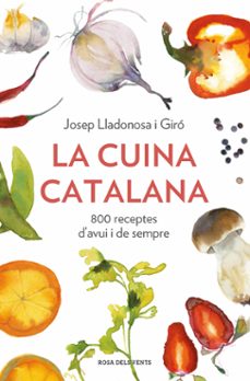 La Cuina catalana : 800 receptes d'avui i de sempre