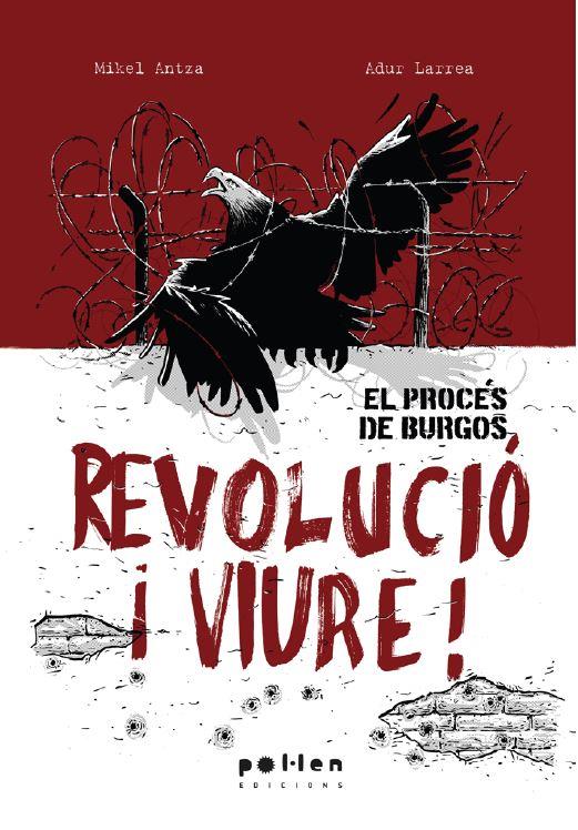 El procés de Burgos: revolució i viure!