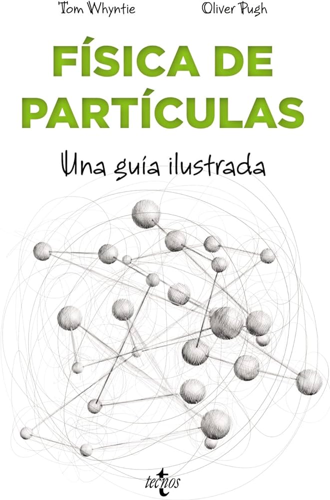 Física de partículas: una guía ilustrada