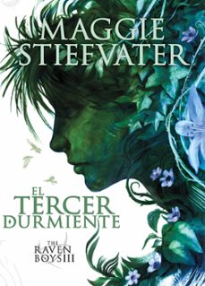 The Raven boys III: el tercer durmiente