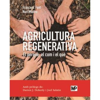 Agricultura regenerativa: el perquè, el com i el què