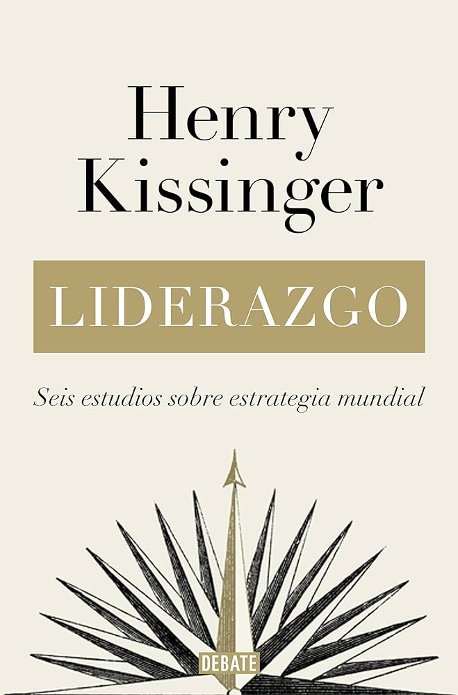 Liderazgo : seis estudios sobre estrategia mundial