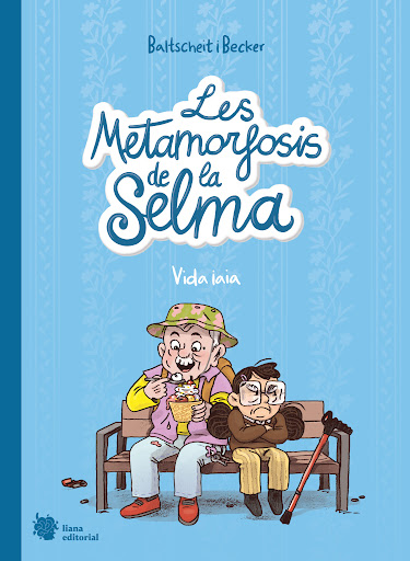 Vida iaia : les metamorfosis de la Selma