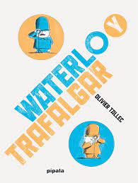 Waterlo y Trafalgar